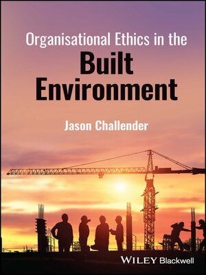 cover image of Organisational Ethics in the Built Environment